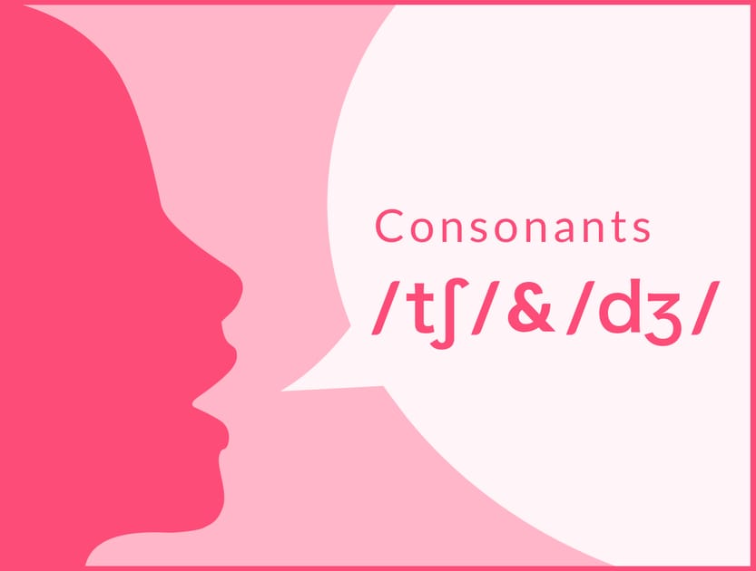 Consonants: /tʃ/ & /dʒ/ | Engoo